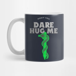 Don’t you dare hug me Mug